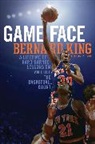 Bernard King, King Bernard - Game Face