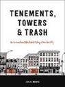 Julia Wertz - Tenements, Towers and Trash