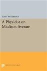 Tony Rothman, Rothman Tony - Physicist on Madison Avenue