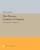 Peter Martin - Pleasure Gardens of Virginia
