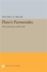 Mitchell Miller, Mitchell H. Miller, Miller Mitchell H. - Plato''s Parmenides