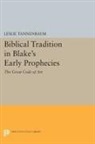 Leslie Tannenbaum - Biblical Tradition in Blake''s Early Prophecies