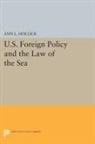 Ann Hollick, Ann L. Hollick - U.s. Foreign Policy and the Law of the Sea