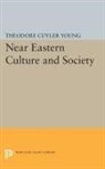 Theodore Cuyler Young - Near Eastern Culture and Society