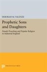 Deborah Valenze, Deborah M. Valenze - Prophetic Sons and Daughters