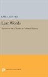 Karl S. Guthke, Guthke Karl S. - Last Words