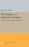 Robert Goheen, Robert F. Goheen, Robert Francis Goheen, Goheen Robert Francis - Imagery of Sophocles Antigone