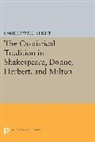 Camille Wells Slights, Camille Wells Slights, Slights Camille Wells - Casuistical Tradition in Shakespeare, Donne, Herbert, and Milton