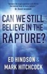 Ed Hindson, Mark Hitchcock, Mark/ Hindson Hitchcock, Steve Miller - Can We Still Believe in the Rapture?