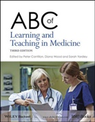 P Cantillon, Pete Cantillon, Peter Cantillon, Peter (National University of Ireland Cantillon, Peter Wood Cantillon, Peter Yardley Cantillon... - Abc of Learning and Teaching in Medicine