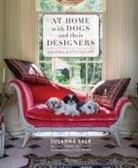 Stacey Bewkes, Robert Couturier, Susanna Salk, Susanna Bewkes Salk, Stacey Bewkes - At Home with Dogs and Their Designers