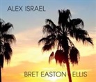 Bret Easton Ellis, Alex Israel, Hans Ulrich Obrist, Michael Tolkin, Michael Israel Tolkin, Michael/ Israel Tolkin - Alex Israel | Bret Easton Ellis
