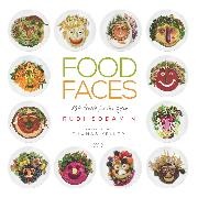 Thomas Keller, Rudi Sodamin, Rudi Keller Sodamin - Food Faces 150 Feasts for the Eyes