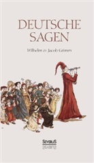 August Döring, Jacob Grimm, Wilhelm Grimm - Deutsche Sagen