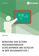 Bahar Eker - Beratung von Eltern medienabhängiger Schülerinnen und Schüler in der Sekundarstufe I