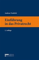 Andreas Vonkilch - Einführung in das Privatrecht (f. Österreich)