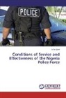 Julius Iyere - Conditions of Service and Effectiveness of the Nigeria Police Force