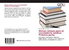 Francisco Morales Ardaya - Étimos latinos para el vocabulario médico: Primera parte