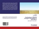 Swati Chandras, Chattopadhyay, N Chattopadhyay, N. Chattopadhyay, L Rathore, L S Rathore... - Combating of Climate Change & Variability on Agriculture