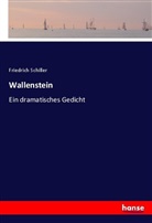 Friedrich Schiller, Friedrich von Schiller - Wallenstein