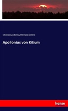 Citiensi Apollonius, Citiensis Apollonius, Hermann Schöne - Apollonius von Kitium
