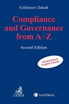 Pete Andres, Peter Andres, Birtür Aydin, Birtürk Aydin, Jeannine (D Bartmann, Thomas Grützner... - Compliance and Governance from A-Z