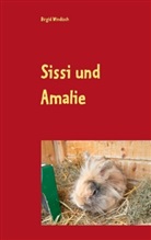 Birgid Windisch - Sissi und Amalie