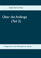 Stephan Bernard Marti - Über die Anfänge (Teil 2)