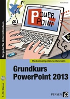 Heinz Strauf - Grundkurs PowerPoint 2013, m. 1 CD-ROM