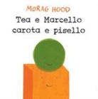 Morag Hood - Tea e Marcello carota e pisello