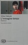 Gilles Deleuze - L'immagine-tempo. Cinema