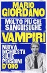 Mario Giordano - Vampiri. Nuova inchiesta sulle pensioni d'oro
