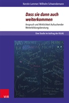 Kersti Lammer, Kerstin Lammer, Wilhelm Schwendemann, Kersti Lammer, Kerstin Lammer, Schwendemann... - Dass sie dann auch weiterkommen