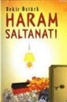 Bekir Öztürk - Haram Saltanati