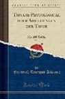 Friedrich Traugott Kutzing, Friedrich Traugott Kützing - Tabulae Phycologicae, Oder Abbildungen Der Tange, Vol. 1: Mit 100 Tafeln (Classic Reprint)