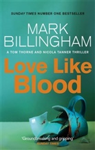 Mark Billingham, Mark Billingham Ltd - Love Like Blood