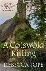 Rebecca Tope, Rebecca (Author) Tope - A Cotswold Killing