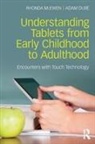 Adam Dube, Adam Dubé, Rhonda McEwen, Rhonda (Rhonda Mcewen Is Canada Research C Mcewen, Rhonda Dube Mcewen - Understanding Tablets From Early Childhood to Adulthood