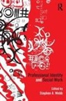 Stephen A. Webb, Stephen A. Webb, Stephen A. (Glasgow Caledonian University Webb - Professional Identity and Social Work
