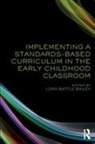Lora Bailey, Lora (Lora Battle Bailey Is Dean and Profe Bailey, Lora Battle Bailey, Lora Battle (Lora Battle Bailey Is Dean an Bailey, Lora Bailey, Lora Battle Bailey... - Implementing a Standards Based Curriculum in the Early Childhood