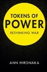 Ann Hironaka, Ann (University of California Hironaka, Hironaka Ann - Tokens of Power