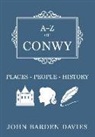John Barden Davies, John Barden-Davies - A-Z of Conwy
