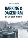 Michael Foley - Barking & Dagenham History Tour