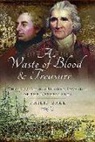 Philip Ball, Kate Bohdanowicz - A Waste of Blod and Treasure