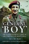 Richard Mead - General Boy: The Life of Leiutenant General Sir Frederick Browning