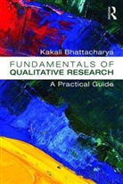 Kakali Bhattacharya, Kakali (Kansas State University Bhattacharya - Fundamentals of Qualitative Research