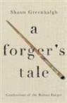 Shaun Greenhalgh - Forger''s Tale