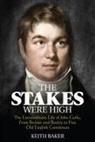 Keith Baker - The Stakes Were High