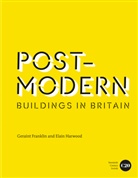 Geraint Franklin, Geraint Harwood Franklin, Elain Harwood - Post-Modern Buildings in Britain