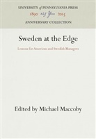 Michael Maccoby - Sweden at the Edge